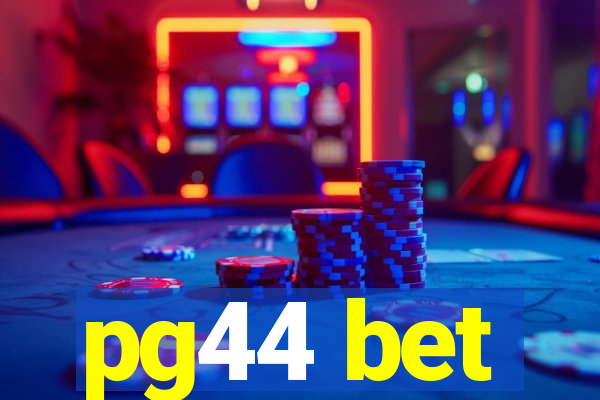 pg44 bet